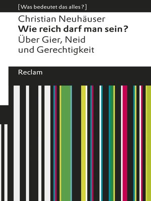 cover image of Wie reich darf man sein? Über Gier, Neid und Gerechtigkeit